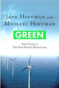 Green: Your Place in the New Energy Revolution