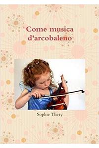 Come Musica D'arcobaleno