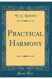 Practical Harmony (Classic Reprint)