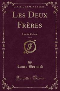 Les Deux Frères, Vol. 1