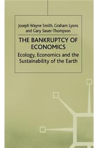 The Bankruptcy of Economics: Ecology, Economics and the Sustainability of the Earth