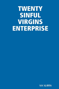 Twenty Sinful Virgins Enterprise