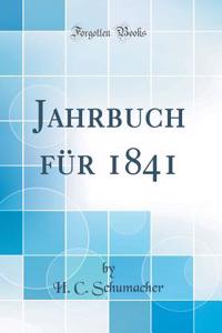Jahrbuch FÃ¼r 1841 (Classic Reprint)