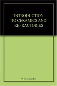 An Introduction To Ceramics And Refractories