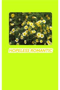 Hopeless Romantic ( Only because of you)