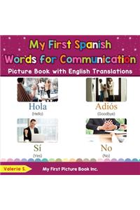 My First Spanish Words for Communication Picture Book with English Translations