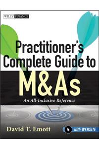 Practitioner's Complete Guide to M&as, with Website