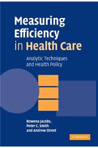 Measuring Efficiency in Health Care