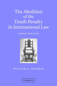 Abolition of the Death Penalty in International Law