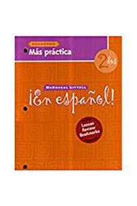 Â¡en EspaÃ±ol!: MÃ¡s PrÃ¡ctica Cuaderno (Workbook) with Lesson Review Bookmarks Level 2