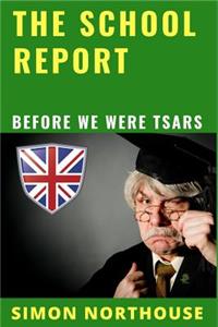 The School Report: Before We Were Tsars