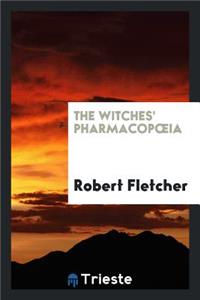 The Witches' Pharmacopoeia