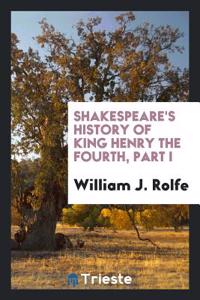 Shakespeare's History of King Henry the Fourth, Part I