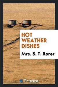Hot Weather Dishes
