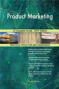 Product Marketing A Complete Guide - 2019 Edition