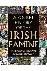 A Pocket History of the Irish Famine
