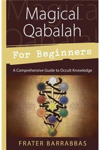 Magical Qabalah for Beginners