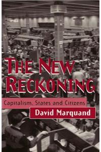 The New Reckoning - Capitalism, States and Citizens