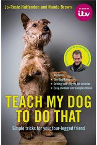 Teach My Dog To Do That