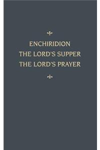 Chemnitz's Works, Volume 5 (Enchiridion/Lord's Supper/Lord's Prayer)