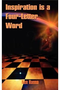 Inspiration is a Four-letter Word
