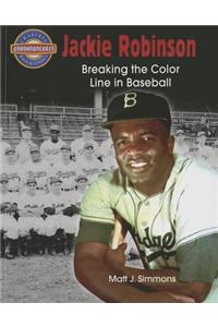 Jackie Robinson: Breaking the Color Line in Baseball