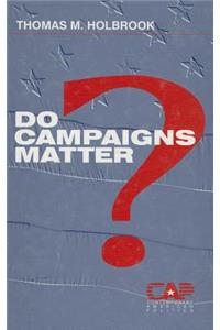 Do Campaigns Matter?