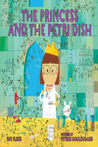 Princess and the Petri Dish