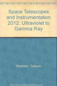 Space Telescopes and Instrumentation 2012