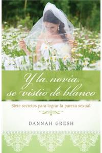 Y La Novia Se Vistió de Blanco
