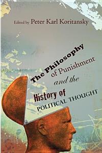 The Philosophy of Punishment and the History of Political Thought