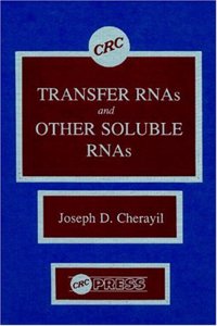 Transfer RNAs and Other Soluble RNAs