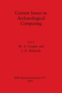 Current Issues in Archaeological Computing