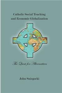 Catolic Social Teaching and Economic Globalization