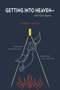 Getting into Heaven--and Out Again