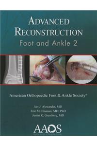 Advanced Reconstruction: Foot and Ankle 2
