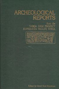 Archaeological Reports from the Tabqa Dam Project-Euphrates Valley, Syria (Annual of the American Schools of Oriental Research)