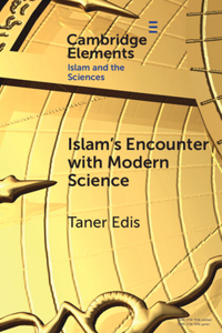 Islam's Encounter with Modern Science