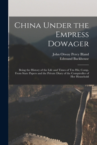 China Under the Empress Dowager