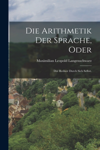 Die Arithmetik der Sprache, oder