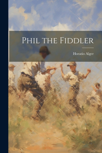 Phil the Fiddler