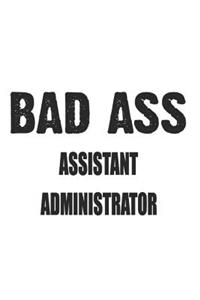 Bad Ass Assistant Administrator