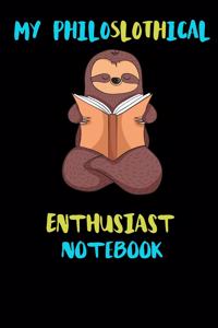 My Philoslothical Enthusiast Notebook