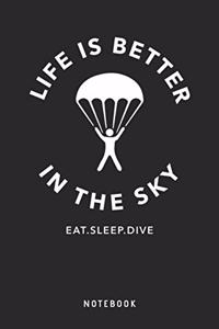 Life Is Better In The Sky - Eat Sleep Dive - Notebook