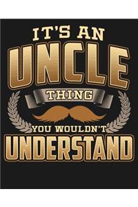 Its A Uncle Thing You Wouldn't Understand