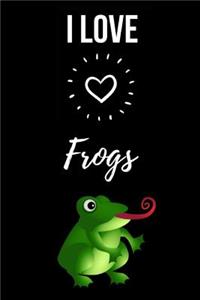 I Love Frogs