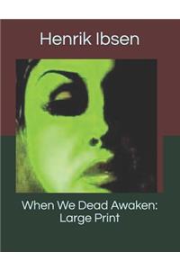 When We Dead Awaken