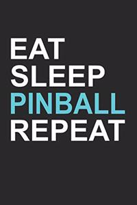 Eat Sleep Pinball Repeat