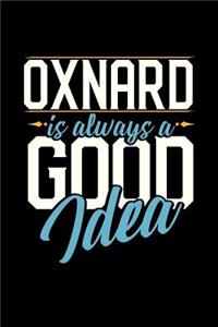 Oxnard Is Always a Good Idea