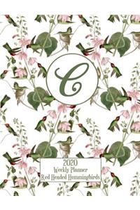 2020 Weekly Planner - Red Headed Hummingbirds - Personalized Letter C - 14 Month Large Print